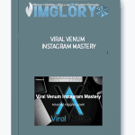[Member Access] Viral Venum Instagram Mastery by Anthony Groeper