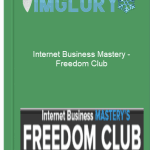 [Member Access] Internet Business Mastery by Freedom Club