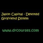 [Member Access] Devoted Girlfriend System by Jason Capital