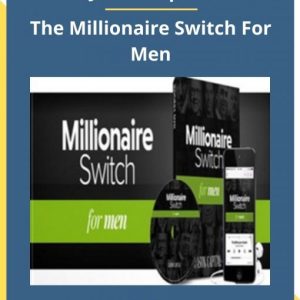 [Video Course] Millionaire Switch For Men by Jason Capital