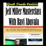 [Member Access] Jeff Miller Masterclass by Ravi Abuvala