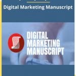 [Member Access] Digital Marketing Manuscript by Jeremy Haynes