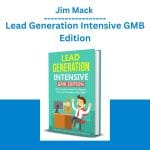[Member Access] Lead Generation Intensive GMB Edition by Jim Mack