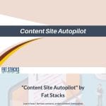 [Member Access] Content Site Autopilot - Fat Stacks by Jon Dykstra