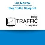 [Member Access] Blog Traffic Blueprint by Jon Morrow