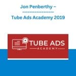 [Member Access] Tube Ads Academy 2019 by Jon Penberthy
