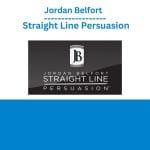[Member Access] Straight Line Persuasion by Jordan Belfort