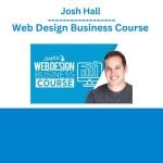 [Member Access] Web Design Business Course by Josh Hall