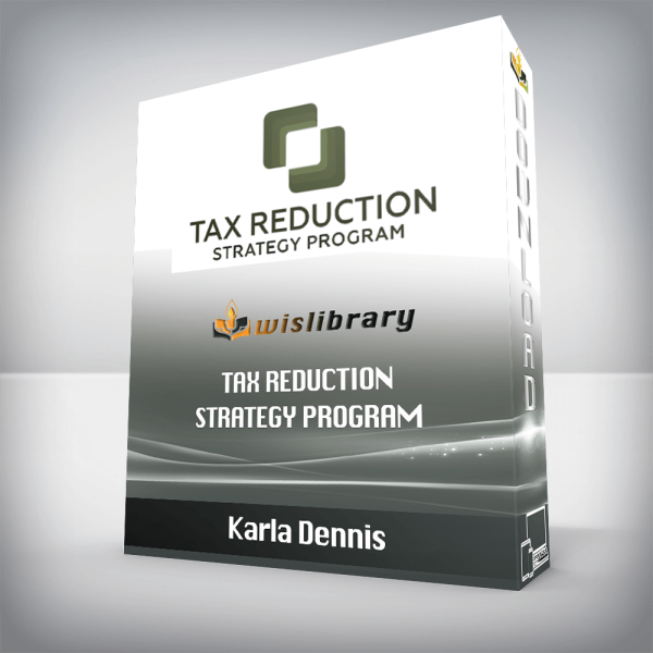 [Video Course] Tax Reduction Strategy Programa by Karla Dennis - Image 1