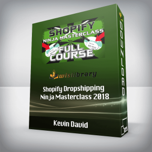 [Video Course] Shopify Dropshipping Ninja Masterclass by Kevin David