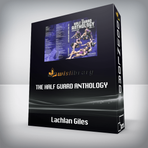 [Video Course] The Half Guard Anthology by Lachlan Giles