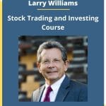 [Member Access] Stock Trading And Investing Course by Larry Williams