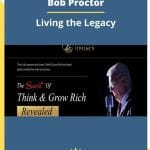 [Member Access] Living the Legacy by Bob Proctor