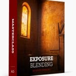 [Member Access] Mastering Exposure Blending by August Dering