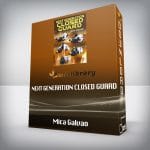[Member Access] Next Generation Closed Guard by Mica Galvao