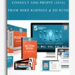 [Member Access] Consult and Profit by Mike Koenigs & Ed Rush