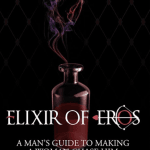 [Member Access] Elixir of Eros 2017 by Mike Wright
