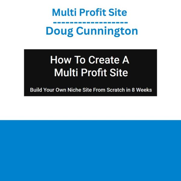[Video Course] Multi Profit Site by Doug Cunnington - Image 1