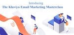 [Member Access] Klaviyo Email Marketing Masterclass by Klaviyo, MuteSix