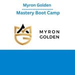 [Member Access] Mastery Boot Camp by Myron Golden