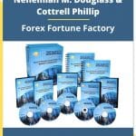 [Member Access] Forex Fortune Factory by Nehemiah M. Douglass & Cottrell Phillip