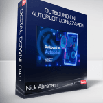 [Member Access] Outbound On Autopilot using Zapier by Nick Abraham