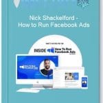 [Member Access] How To Run Facebook Ads v1.0 by Nick Shackelford, Foundr