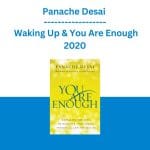 [Member Access] Waking Up & You Are Enough 2020 by Panache Desai