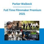 [Member Access] Fulltime Filmmaker by Parker Walbeck