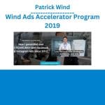 [Member Access] Wind Ads Accelerator Program by Patrick Wind
