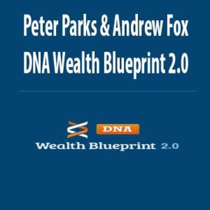[Video Course] DNA Wealth Blueprint v3.0 by Andrew Fox & Peter Parks