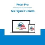 [Member Access] Six Figure Funnels by Peter Pru