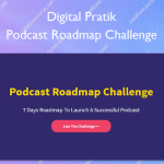 [Member Access] Podcast Roadmap Challenge by Digital Pratik