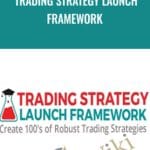 [Member Access] Trading Strategy Launch Framework by Rimantas Petrauskas