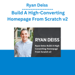 [Member Access] Build A High-Converting Homepage From Scratch v2 by Ryan Deiss