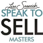 [Member Access] Speak To Sell Masters by Lisa Sasevich
