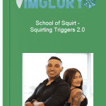 [Member Access] Squirting Triggers 2.0 by School of Squirt