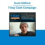 [Member Access] 7 Day Cash Campaign by Scott Oldford