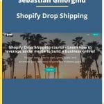[Member Access] Shopify Drop Shipping by Sebastian Ghiorghiu