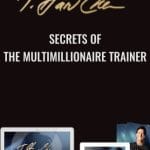 [Member Access] Secrets Of The MultiMillionaire Trainer by T. Harv Eker