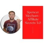 [Member Access] Affiliate Secrets 3.0 by Spencer Mecham