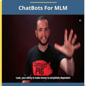 [Video Course] ChatBots For MLM by Steve Larsen
