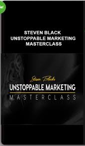 [Video Course] Unstoppable Marketing Masterclass By Steven Black