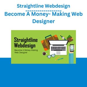 [Video Course] Straightline Webdesign Become A Money- Making Web Designer