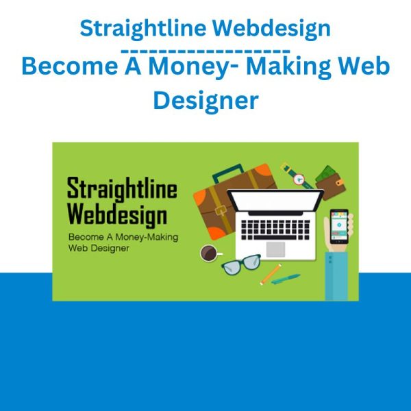 [Video Course] Straightline Webdesign Become A Money- Making Web Designer - Image 1