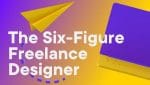[Member Access] The 6 Figure Freelance Designer by Flux-Academy