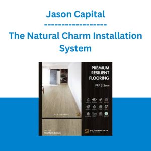 [Video Course] The Natural Charm Installation System by Jason Capital