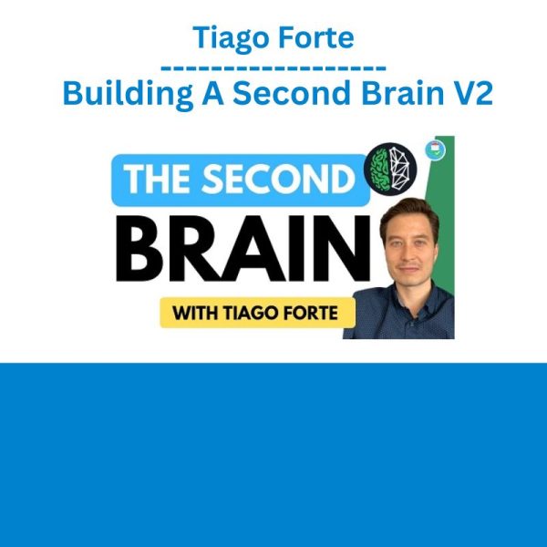 [Video Course] Building A Second Brain V2 by Tiago Forte - Image 1
