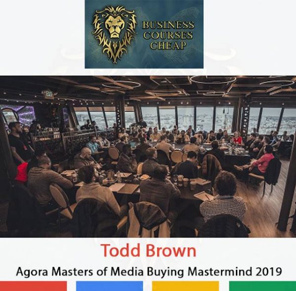 [Video Course] Agora - Masters of Media Buying Mastermind 2019 by Todd Brown - Image 1