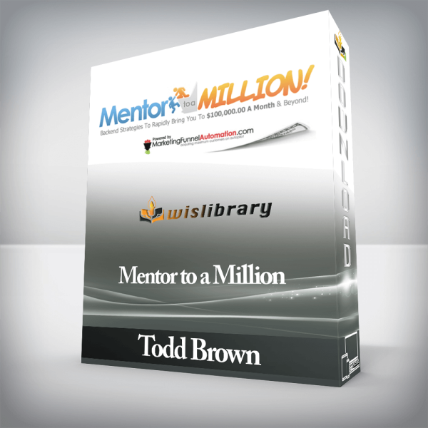 [Video Course] Mentor to a Million by Todd Brown - Image 1